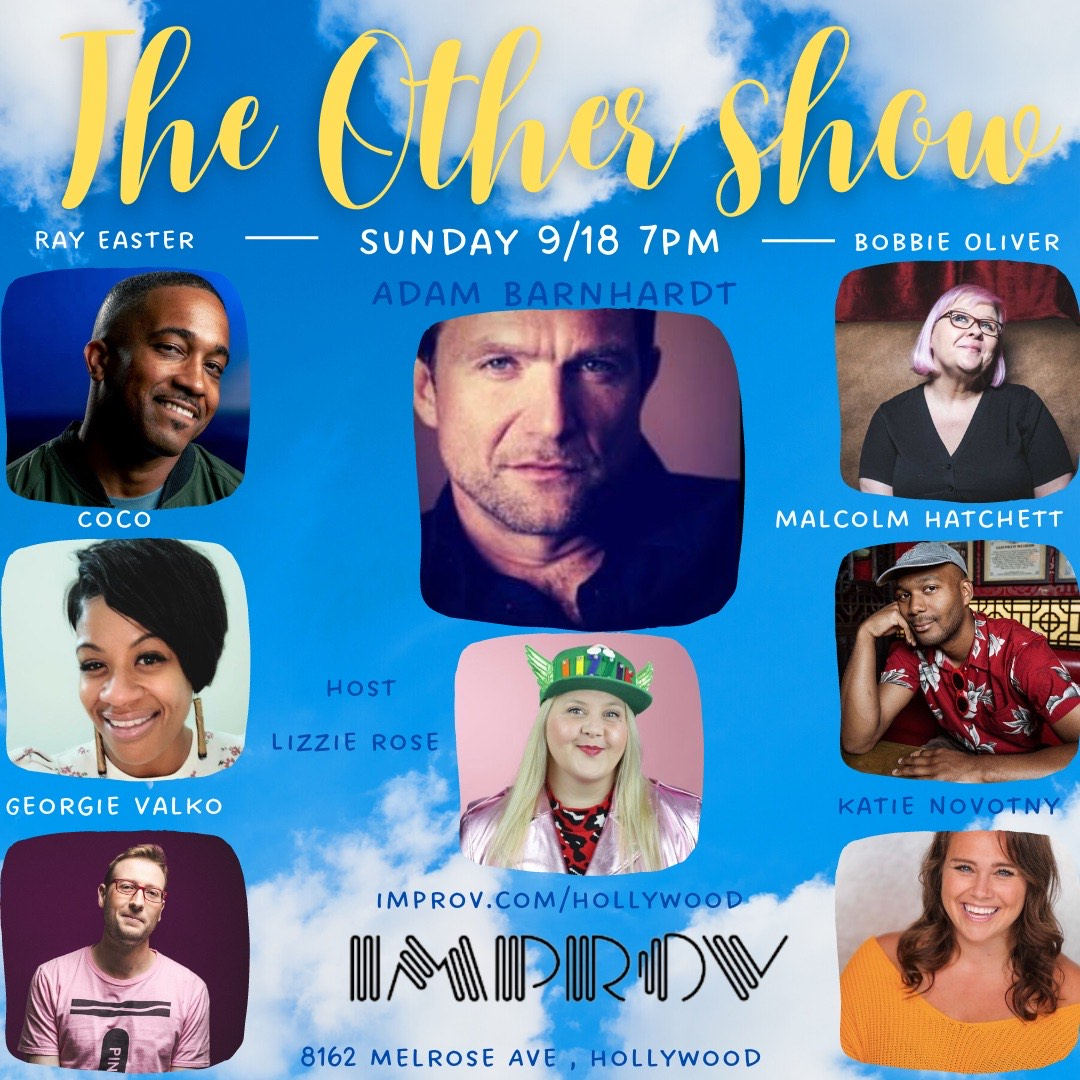 The OTHER Show ft. Lizzie Rose, Adam Barnhardt, Bobbie Oliver, Ray Easter, Malcolm Hatchett, Katie Novotny, Georgie Valko, Coco, Pete Holmes!