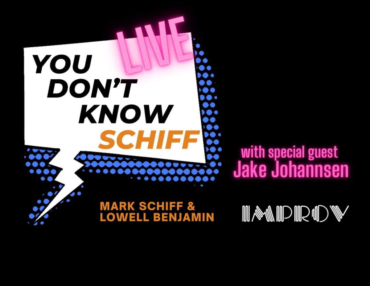 You Don't Know Schiff Live with Jake Johannsen, Cathy Heller, Mark Schiff, Lowell Benjamin!