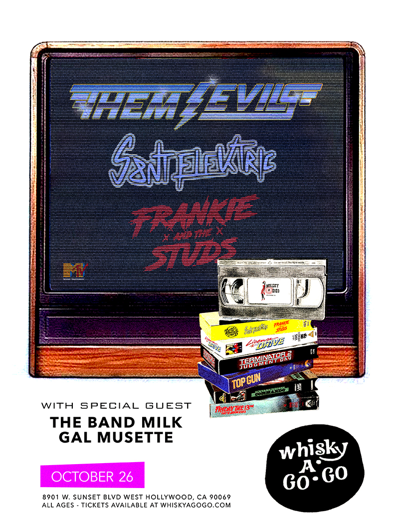 Them Evils, S8nt Elektric, Frankie & the Studs, The Band Milk, Gal Musette