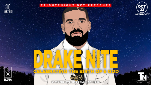 More Info for Drake Night - Celebrating the Birth of 6 God