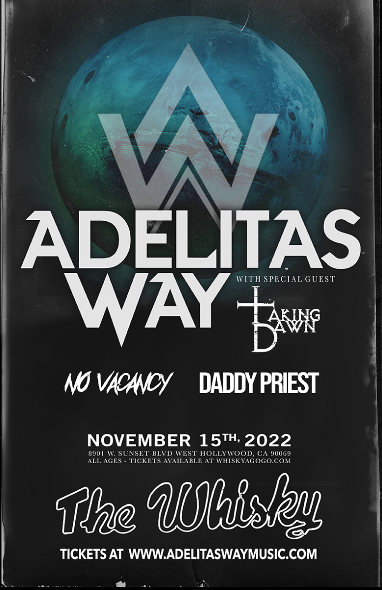 Adelitas Way, Taking Dawn, No Vacancy, Daddy Priest