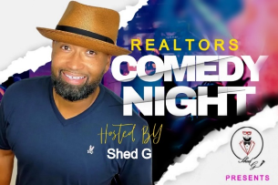 Shed G Presents: Realtors Comedy Jam For A Cause