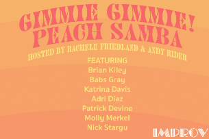 Gimmie Gimmie Peach Samba ft. Andy Rider, Sophia Zolan, Babs Gray, Katrina Davis, Brian Kiley, Adri Diaz, Patrick Devine, Molly Merkel, Nick Stargu!