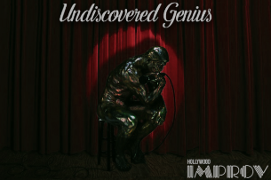 Undiscovered Genius ft. Josh Edelman, Bruce Gray, Mikey McKiernan, Caitlin Alyn, Courtney Ciacco, Dicey, Justin Klose!