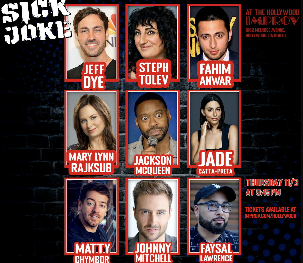Sick Joke ft. Judd Apatow, Steph Tolev, Fahim Anwar, Mary Lynn Rajskub, Jeff Dye, Jackson McQueen, Matty Chymbor, Johnny Mitchell, Faysal Lawrence!
