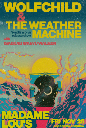 Wolfchild , The Weather Machine, Isabeau Waia'u Walker