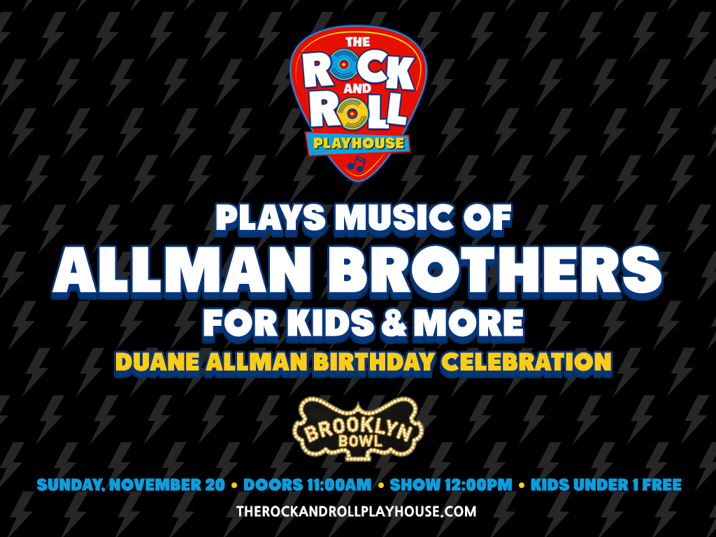 The Rock and Roll Playhouse plays the Music of Allman Brothers for Kids + More!  Duane Allman Birthday Celebration