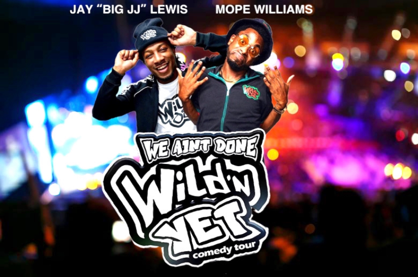 We Ain't Done Wild'N Yet Comedy Tour
