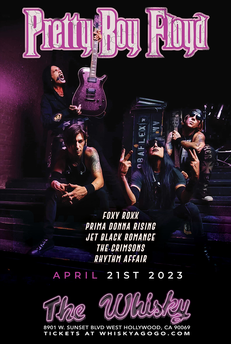 Pretty Boy Floyd, Foxy Roxx, Prima Donna Rising, Jet Black Romance, DRQLA, The Crimsons, Rhythm Affair