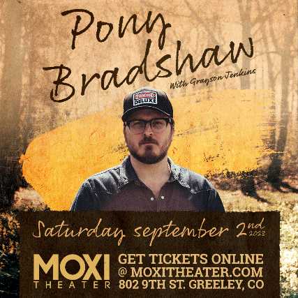 Pony Bradshaw at Moxi Theater - Greeley, CO 80631