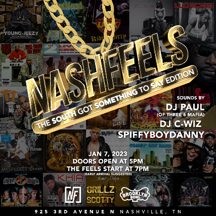More Info for Nashfeels: The South Got Something to Say edition ft DJ Paul