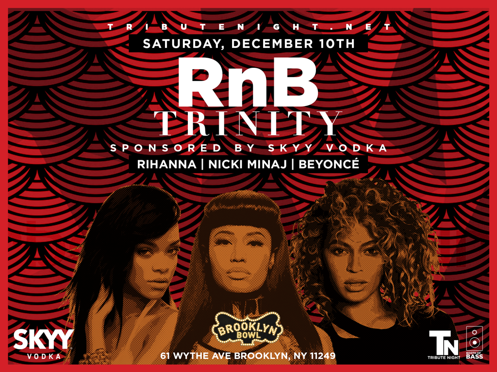 RNB Trinity: Rihanna, Nicki Minaj, Beyonce | Brooklyn Bowl