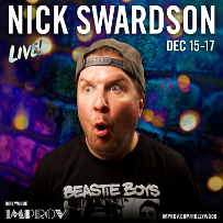 Nick Swardson ft. Rich Chassler, Sarah Halstead, Pete Giovine and more TBA!