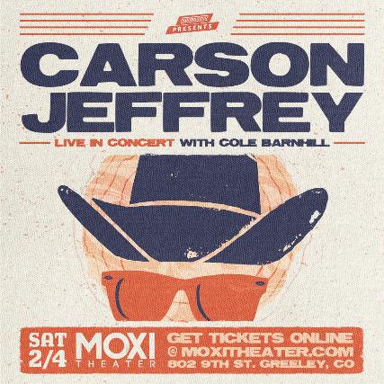Carson Jeffrey at Moxi Theater - Greeley, CO 80631