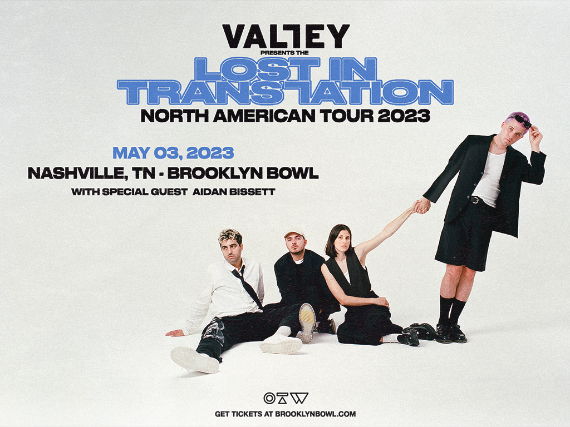 More Info for OnesToWatch Presents VALLEY: Lost In Translation Tour