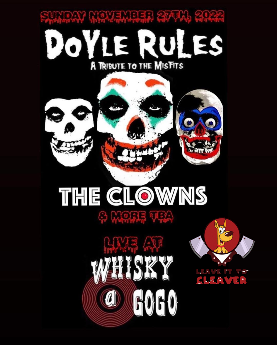 Doyle Rules (Misfits Tribute), The Clowns, Tom Foolery, Leave It To Cleaver