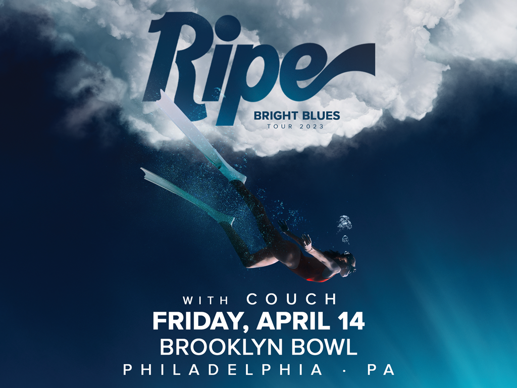 SOLD OUT - Ripe: Bright Blues Tour