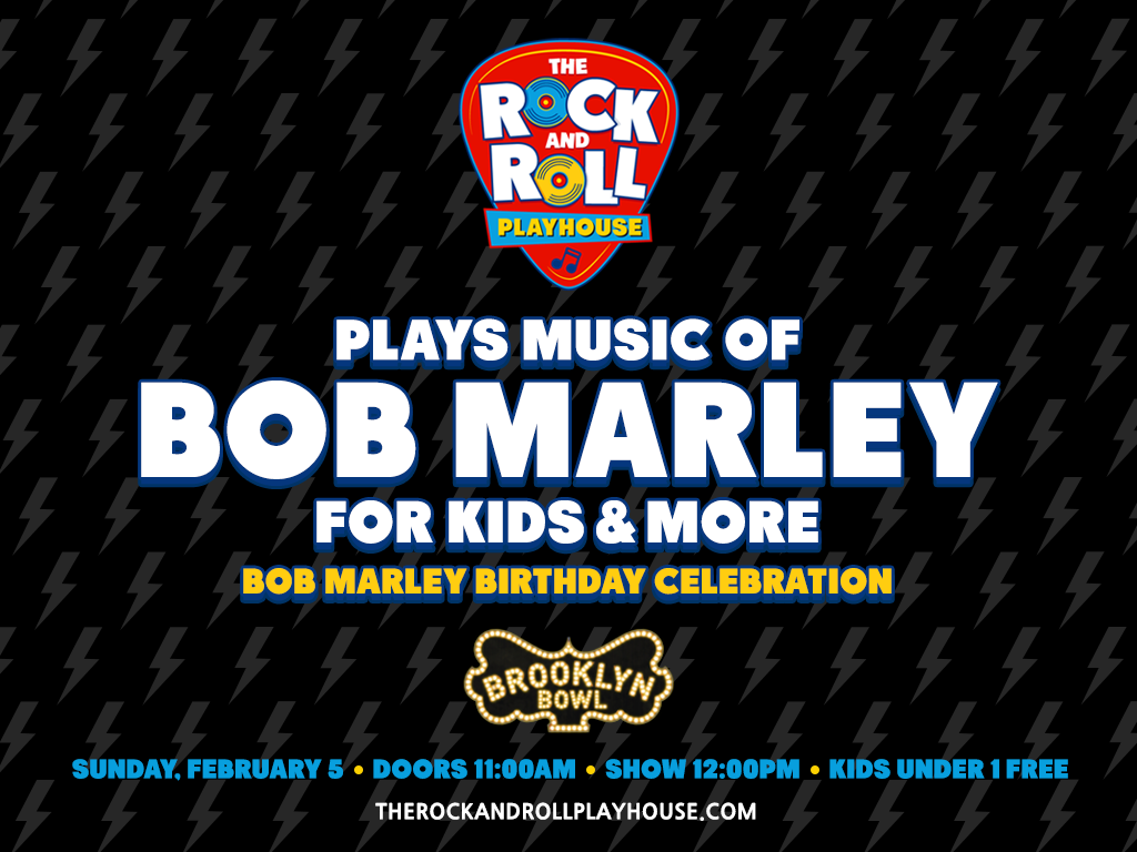 The Rock and Roll Playhouse plays the Music of Bob Marley for Kids + More: Bob Marley Birthday Celebration