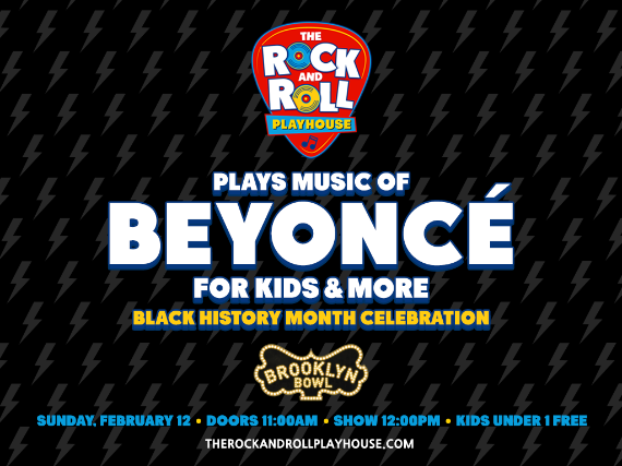 More Info for The Rock and Roll Playhouse plays the Music of Beyonce for Kids + More: Black History Month Celebration