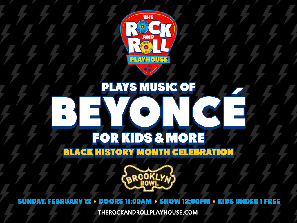 The Rock and Roll Playhouse plays the Music of Beyonce for Kids + More: Black History Month Celebration