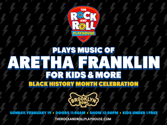 More Info for The Rock and Roll Playhouse plays the Music of Aretha Franklin for Kids + More: Black History Month Celebration