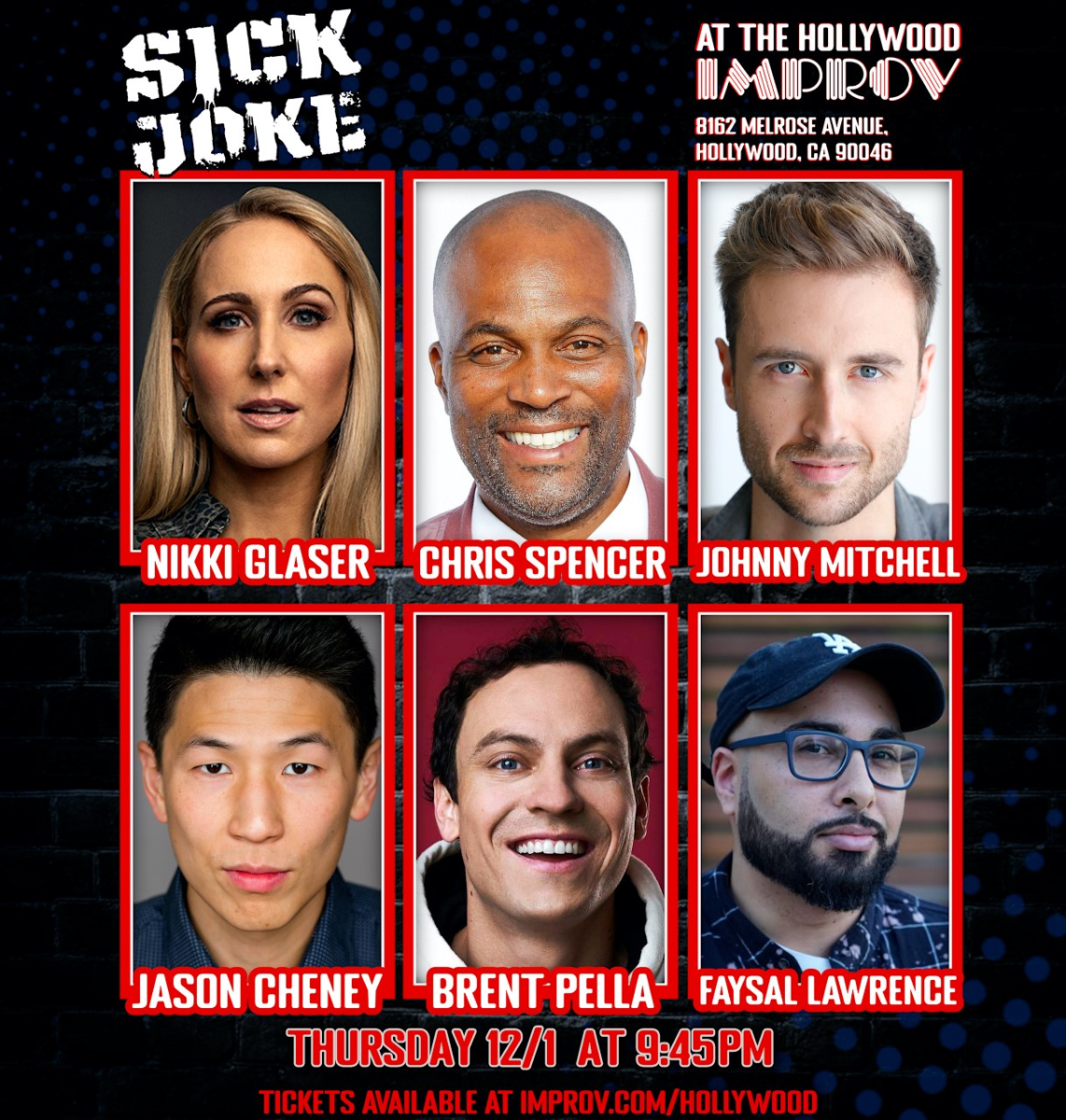 Sick Joke ft. Nikki Glaser, Chris Spencer, Jason Cheny, Brent Pella, Faysal Lawrence, Johnny Mitchell and more TBA!