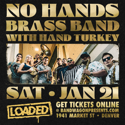 No Hands Brass Band at Loaded - Denver, CO 80202