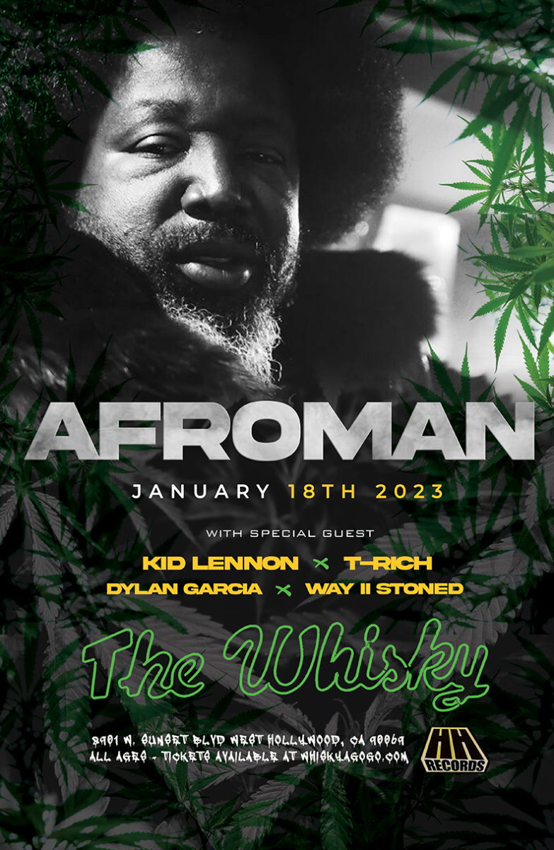 Afroman, T$, Dylan Garcia, Way II Stoned, Kid Lennon