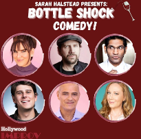 Bottle Shock Comedy ft. Sarah J. Halstead, Jamie Kennedy, Jay Mandyam, Orion Levine, Rich Chassler, Renee Percy, Keida Mascaro and Joshua Pim!