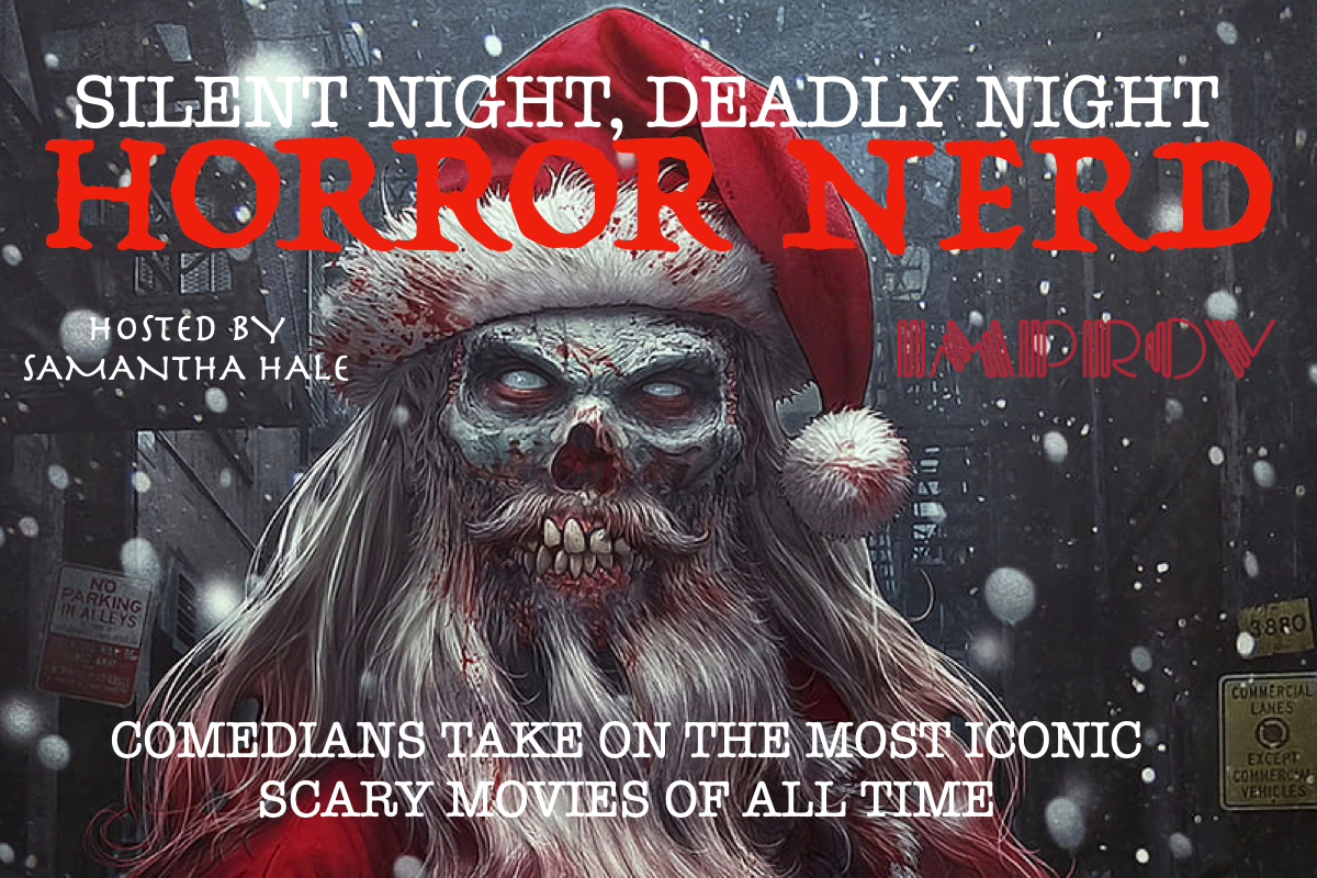 Horror Nerd: Silent Night, Deadly Night ft. Samantha Hale, Lizzy Weisman, Tom Dolby, Teddy Margas, Amanda Michelle, Adam Deaton, Hetty Pasquazzi, Sampson McCormick, Subhah Agarwal, Emily Kirk!