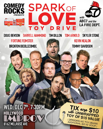 Skyler Stone's Comedy Rocks presents: 9th Annual Toy Drive ft. Tim Dillon, Kevin Nealon, Fortune Feimster, Darrell Hammond, Doug Benson, Tom Arnold, Brenton Biddlecombe! presales in Hollywood