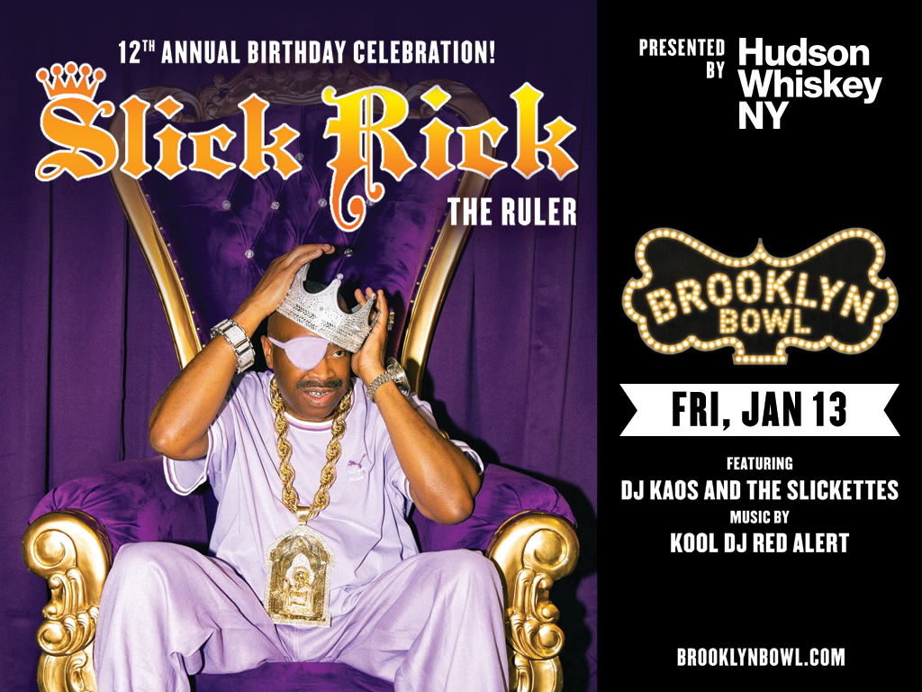 More Info for Slick Rick: The Ruler - 12th Annual Birthday Celebration!