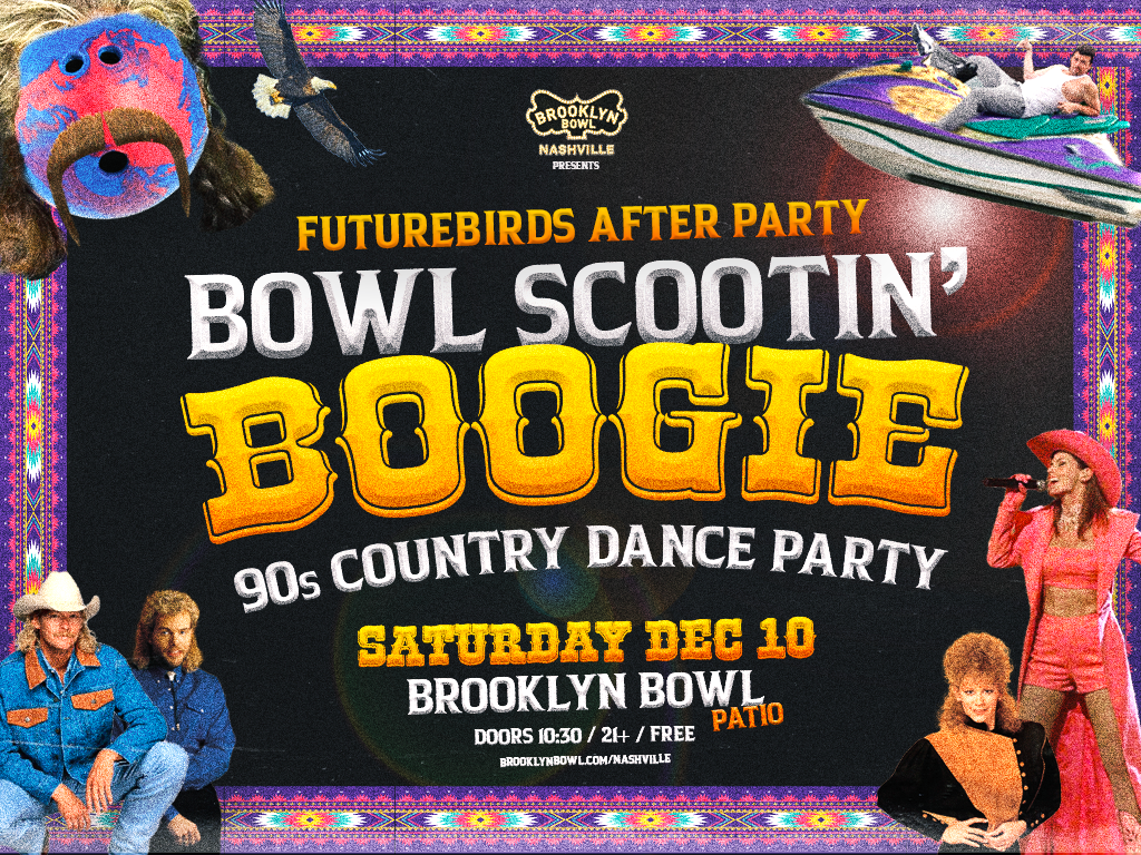 Bowl Scootin Boogie - Futurebirds After Party!