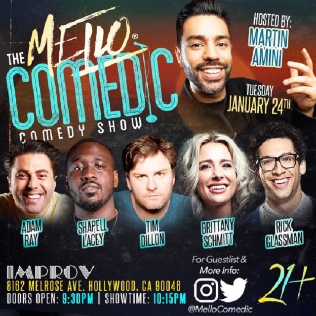Tonight at the Improv Presents: Mello Comedic ft. Martin Amini, Shapel Lacey, Adam Ray, Rick Glassman, Ben Morrison, Brittany Schmitt, and more TBA!