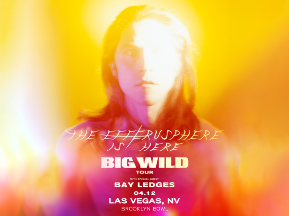 More Info for BIG WILD: THE EFFERUSPHERE IS HERE TOUR