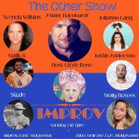 The OTHER Show ft. Lizzie Rose, Adam Barnhardt, Malik B., Julianne Lang, Wendy Wilkins, Sizzle, Justin Anderson, Molly Bowes!