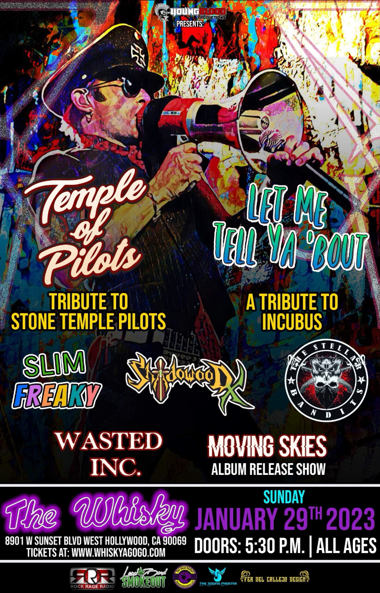 Temple Of Pilots  Tribute to Stone Temple Pilots Let Me Tell Ya 'Bout  Tribute to Incubus Slim Freaky, Shadowood X,  The Stellar Bandits, Wasted Inc., Moving Skies