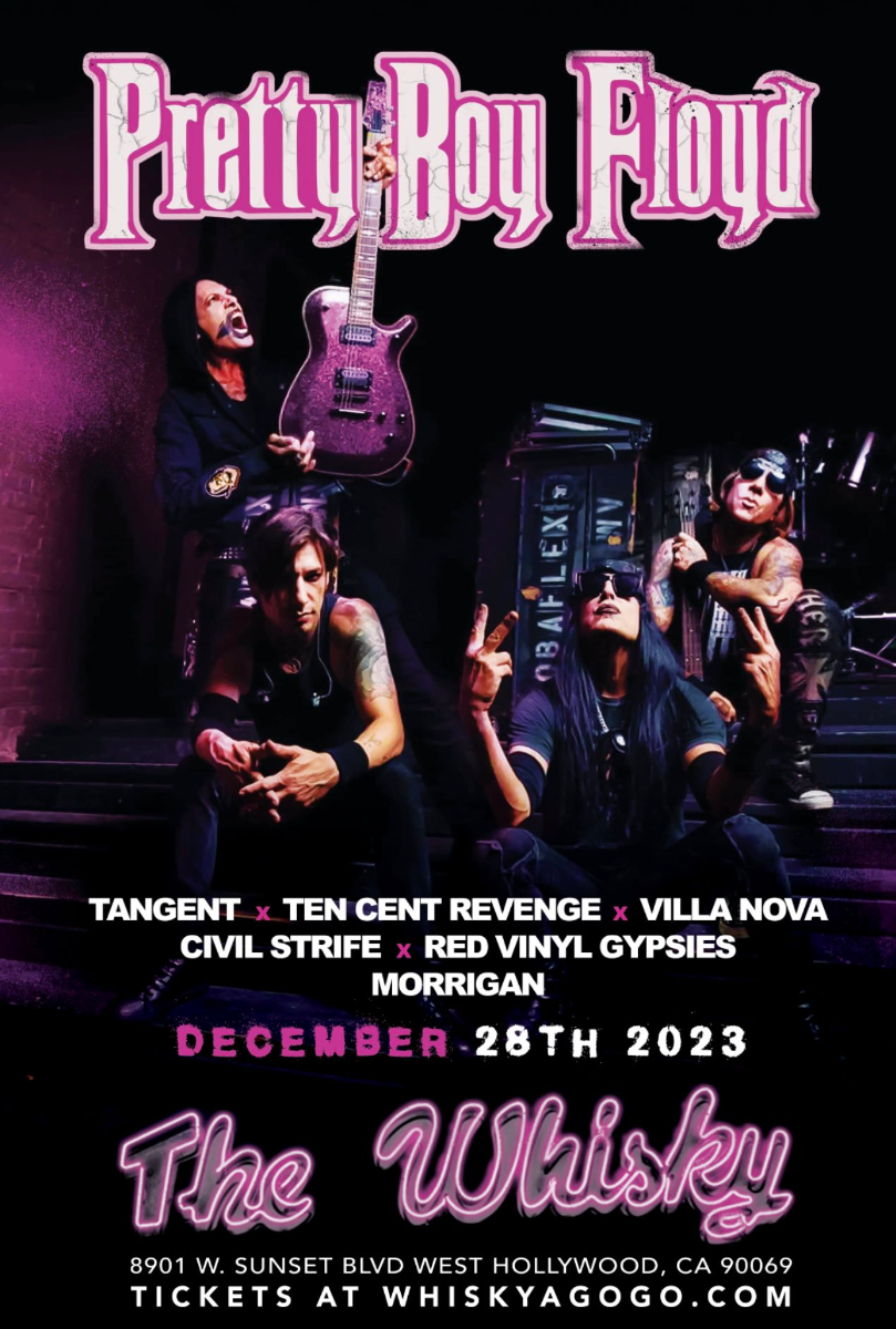 Pretty Boy Floyd, TangenT, Ten Cent Revenge, Villa Nova, Civil Strife, Red Vinyl Gypsies, Morrigan