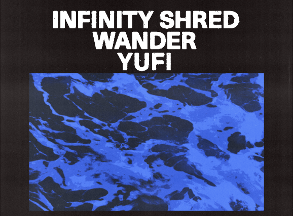 Infinity Shred, Wander, Yufi