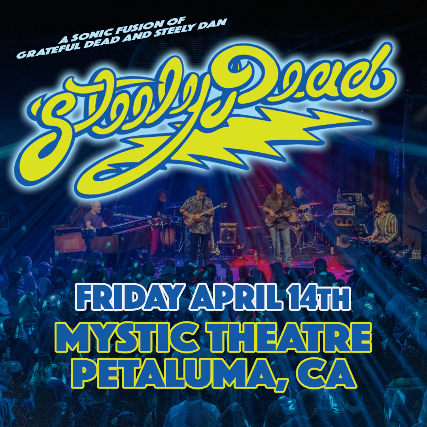 An Evening With: Steely Dead at Mystic Theatre