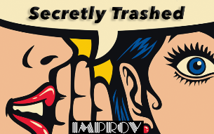 Secretly Trashed! with Monty Geer and Sam Mamaghani ft. Michael Lenoci, Amir K, Rachel Wolfson, Akeem Woods, Ryan O’Flanagan and Willie Simon!