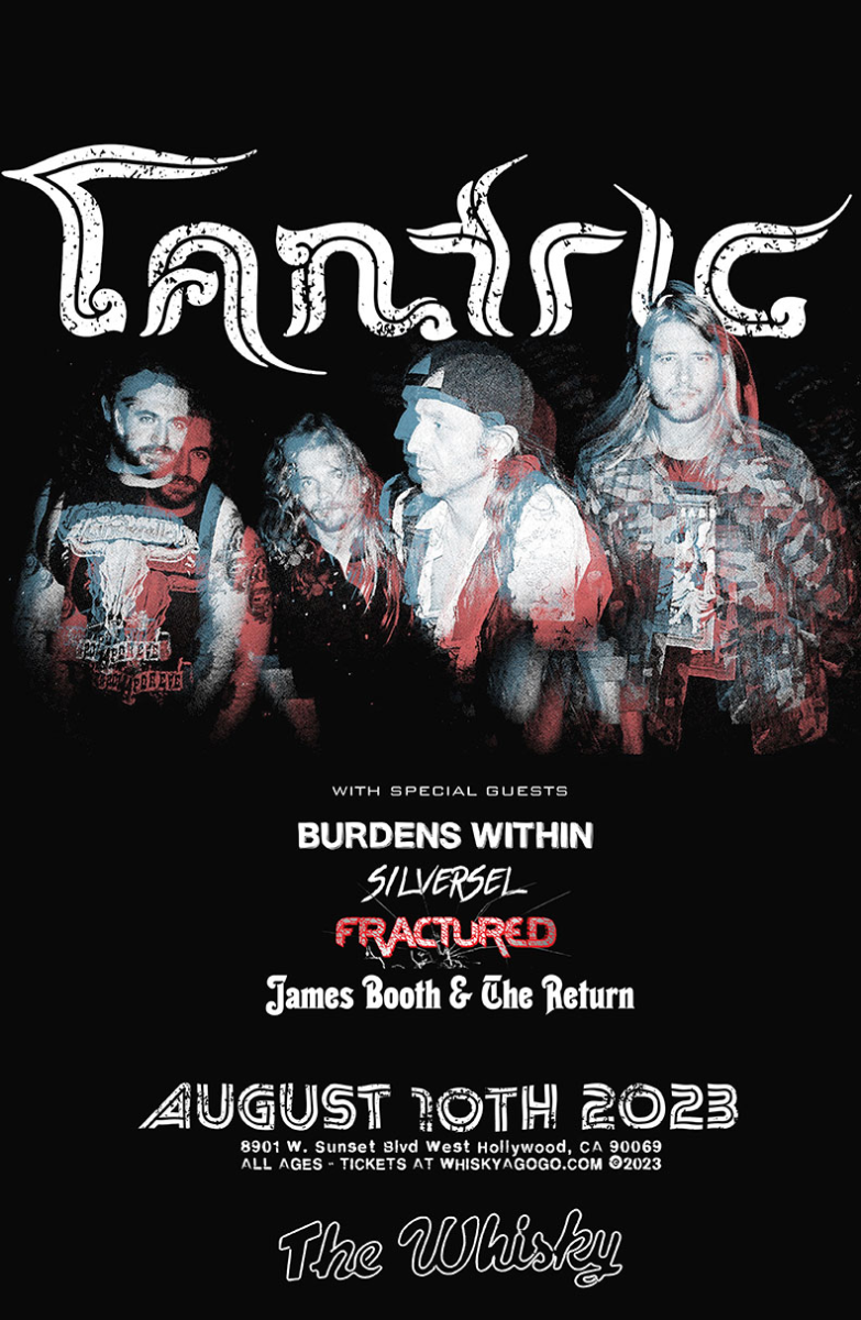Tantric, Burdens Within, Silversel, Fractured, James Booth & The Return, Ancient Sins