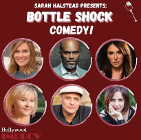 Bottle Shock Comedy ft. Sarah Halstead, Chris Spencer, Jenn Sterger, Bobbie Oliver, Rich Chassler, Samantha Hale, Danny Bick!