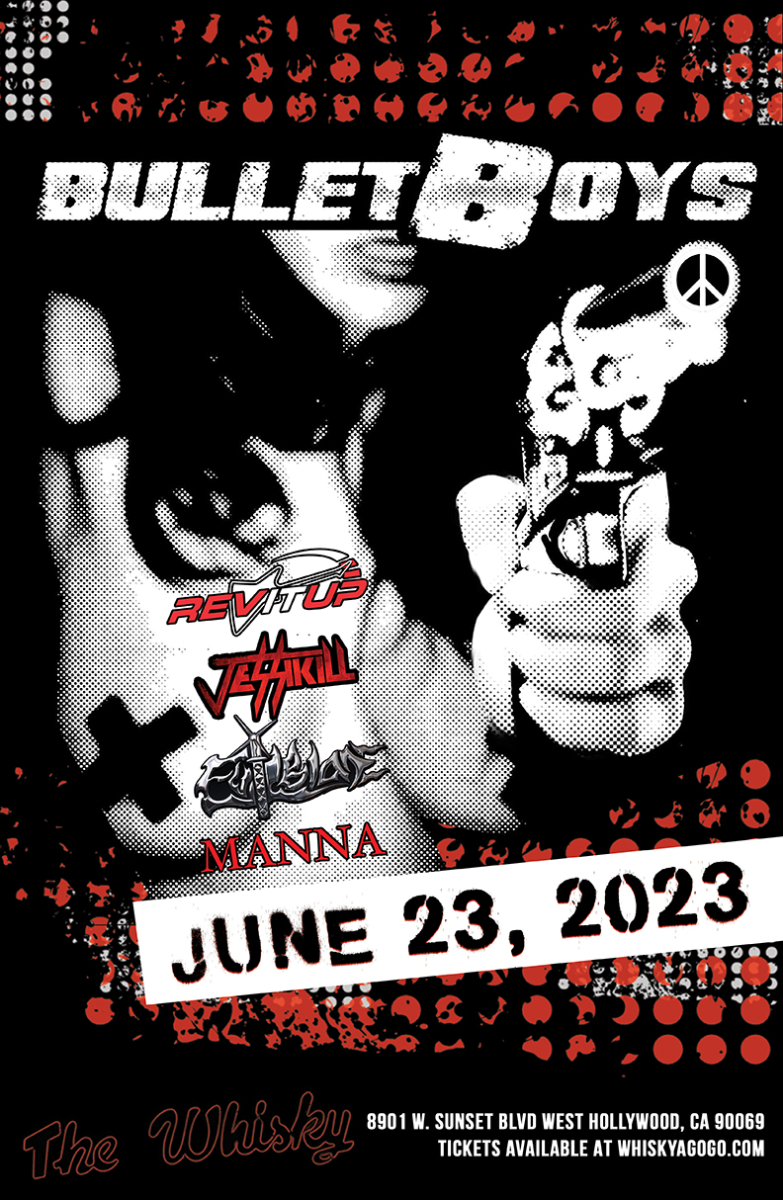 Bulletboys, Garden of Eden, Rev It Up, Jessikill, Evil Blade, We Are The Black Things, MANNA