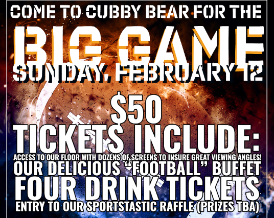 Super Bowl Party at Cubby Bear at Cubby Bear