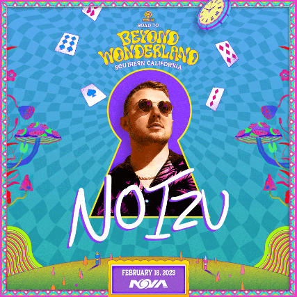Road to Beyond Wonderland: Noizu at Nova SD