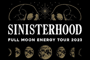 SINISTERHOOD: Full Moon Energy Tour