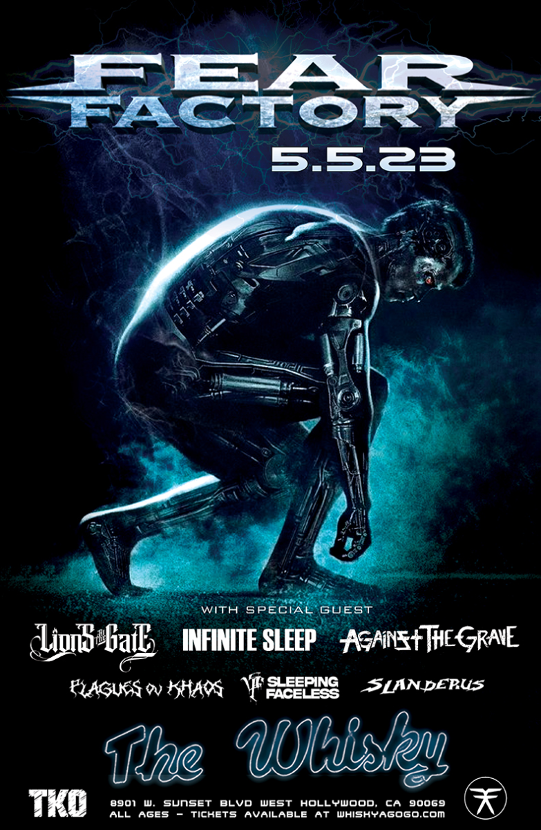 Fear Factory , Lions At The Gate, Infinite Sleep, Against The Grave, Plagues Ov Khaos, Sleeping Faceless,  Slanderus