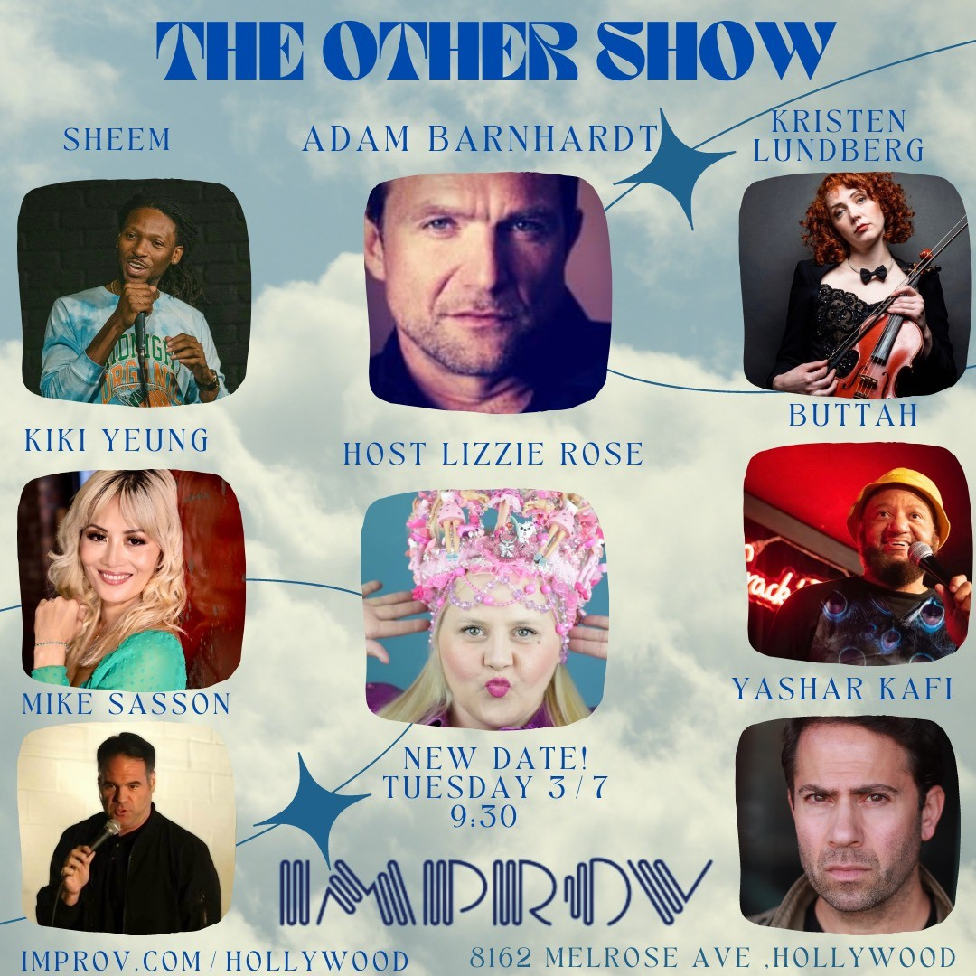 The OTHER Show with Adam Barnhardt ft. Lizzie Rose, Sheem, Kristen Lundburg, Buttah, Yashar Kafi, Kiki Yeung, Mike Sasson!