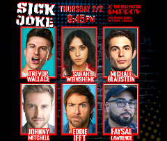 Sick Joke ft. Johnny Mitchell, Trevor Wallace, Sara Weinshenk, Michael Blaustein, Eddie Ifft, Faysal Lawrence, Mark Hayes!